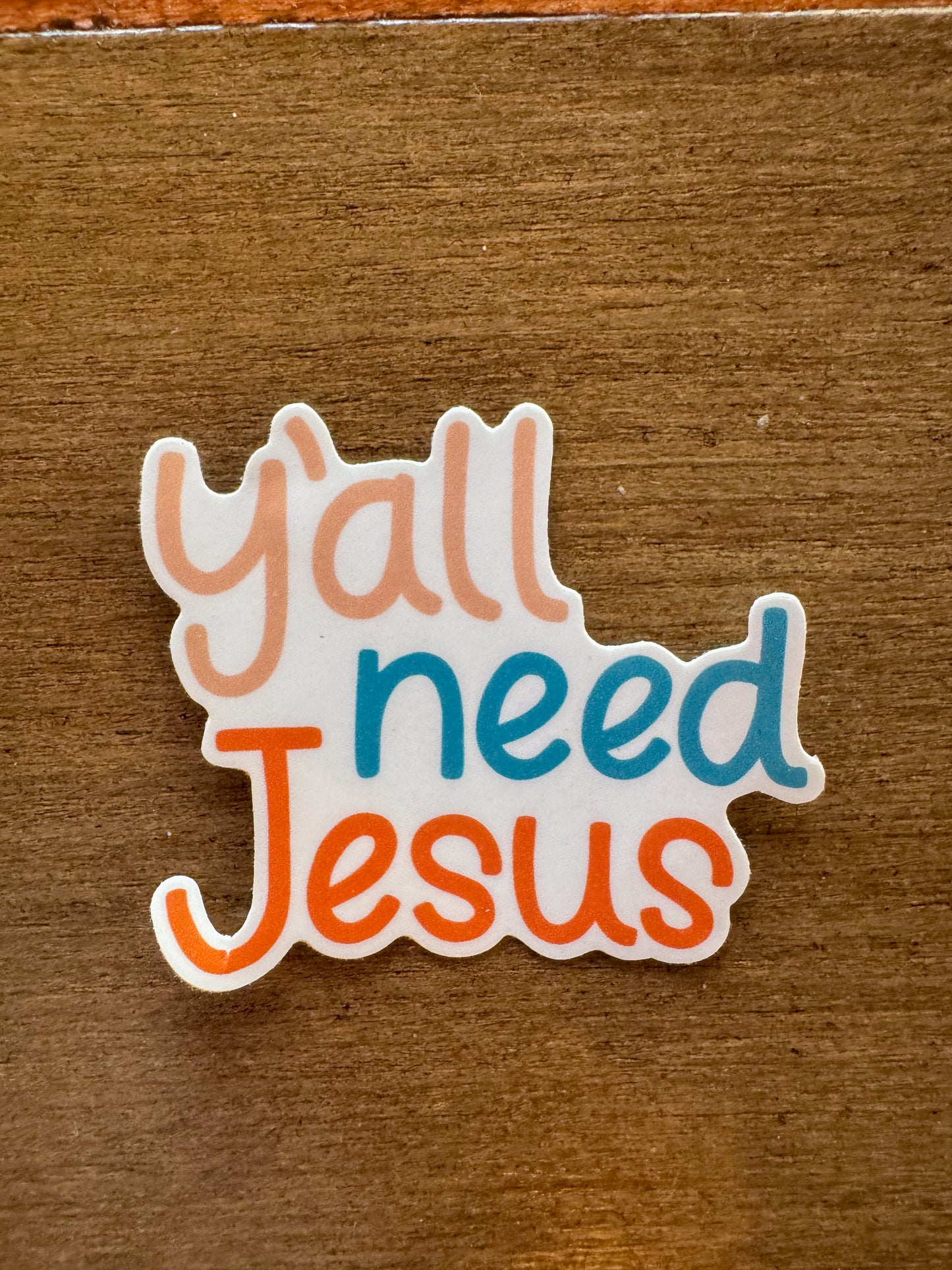 Yall Need Jesus Sticker