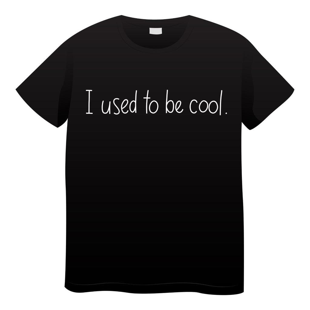 I used to be cool Tshirt- (adult)