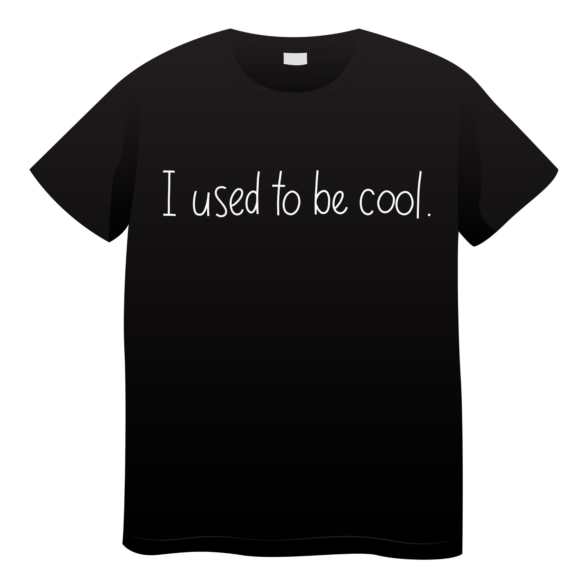 I used to be cool Tshirt- (adult)