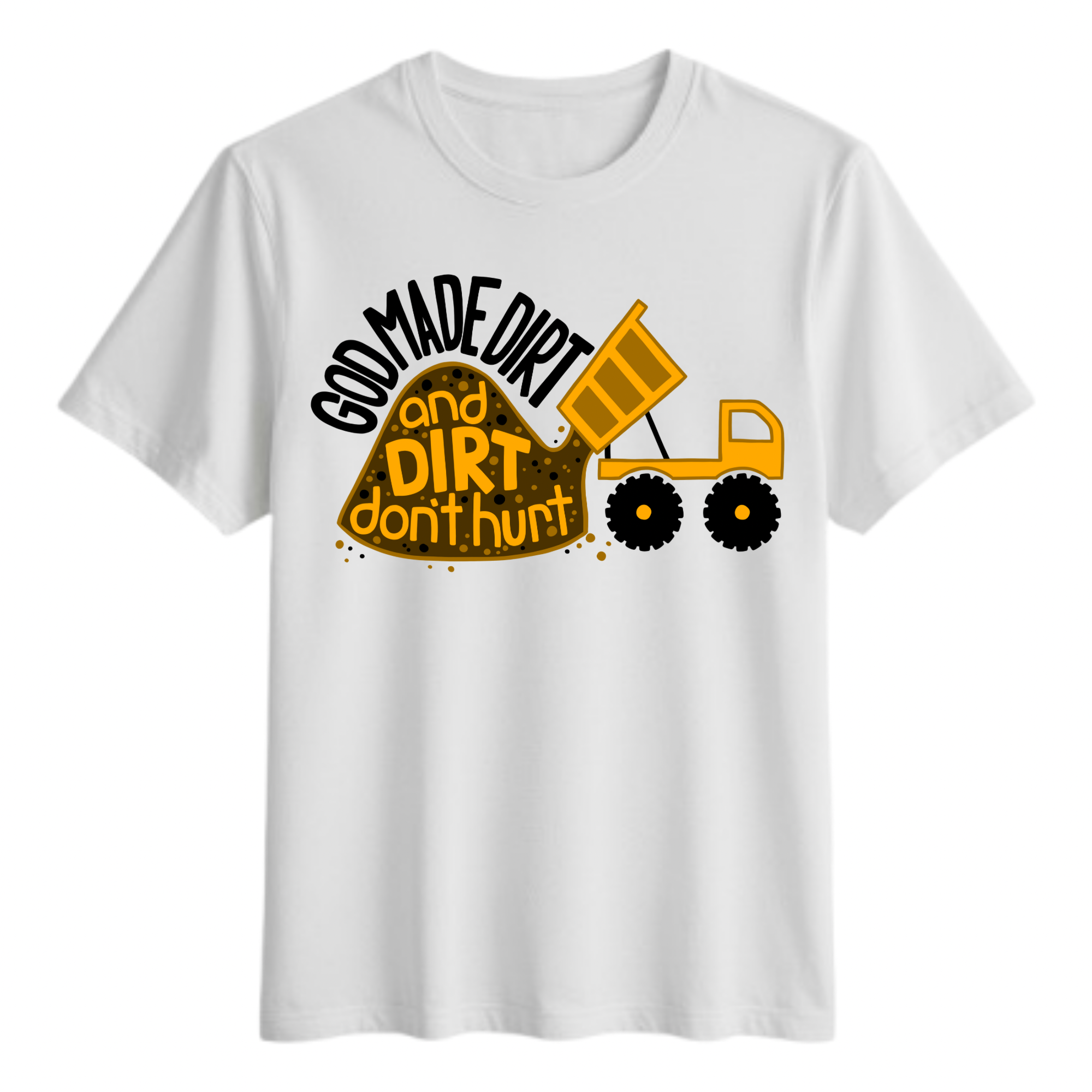 God Made Dirt Tshirt