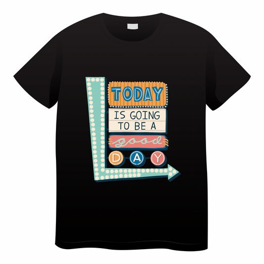 Today is a Good Day Tshirt- (adult)