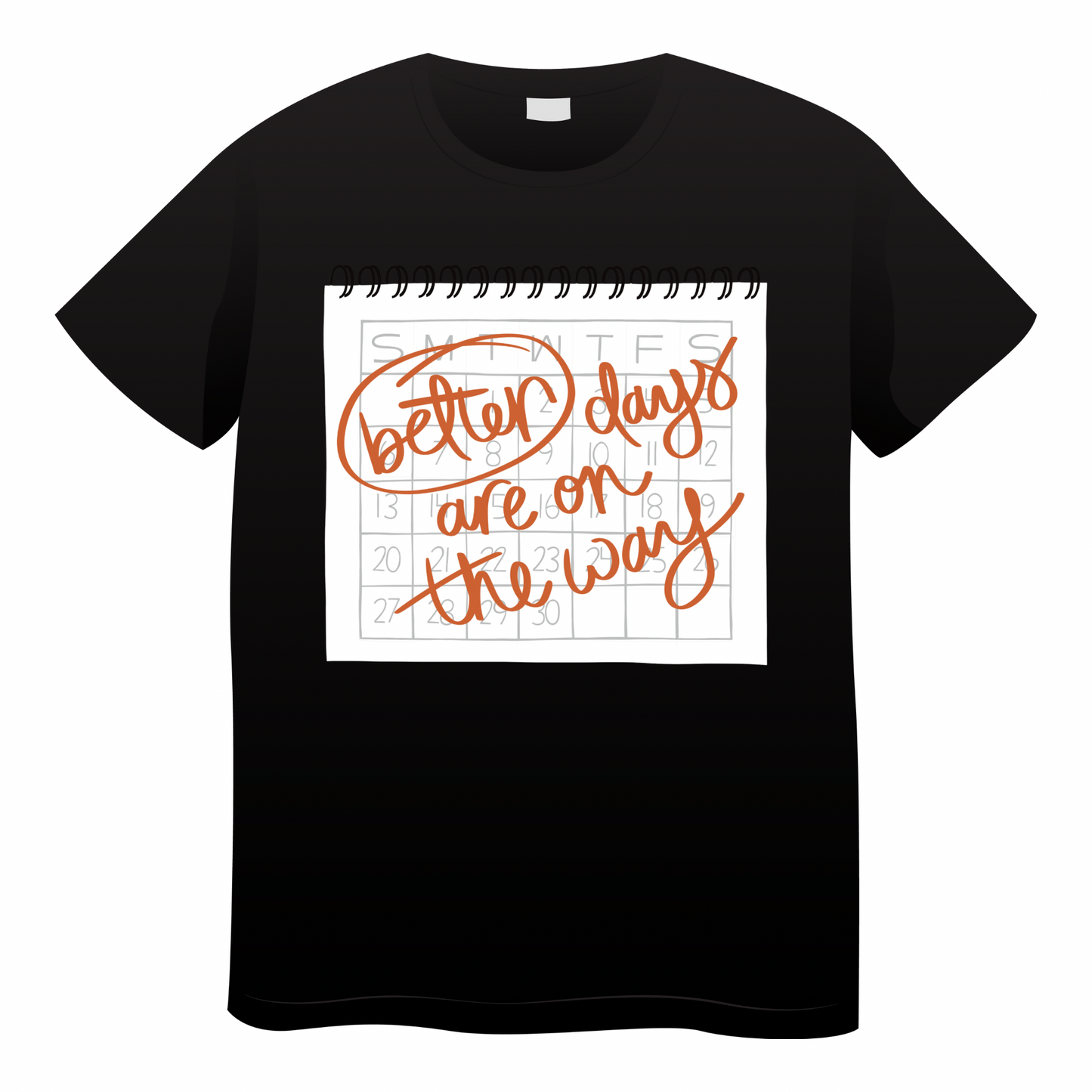 Better Days Tshirt- (adult)
