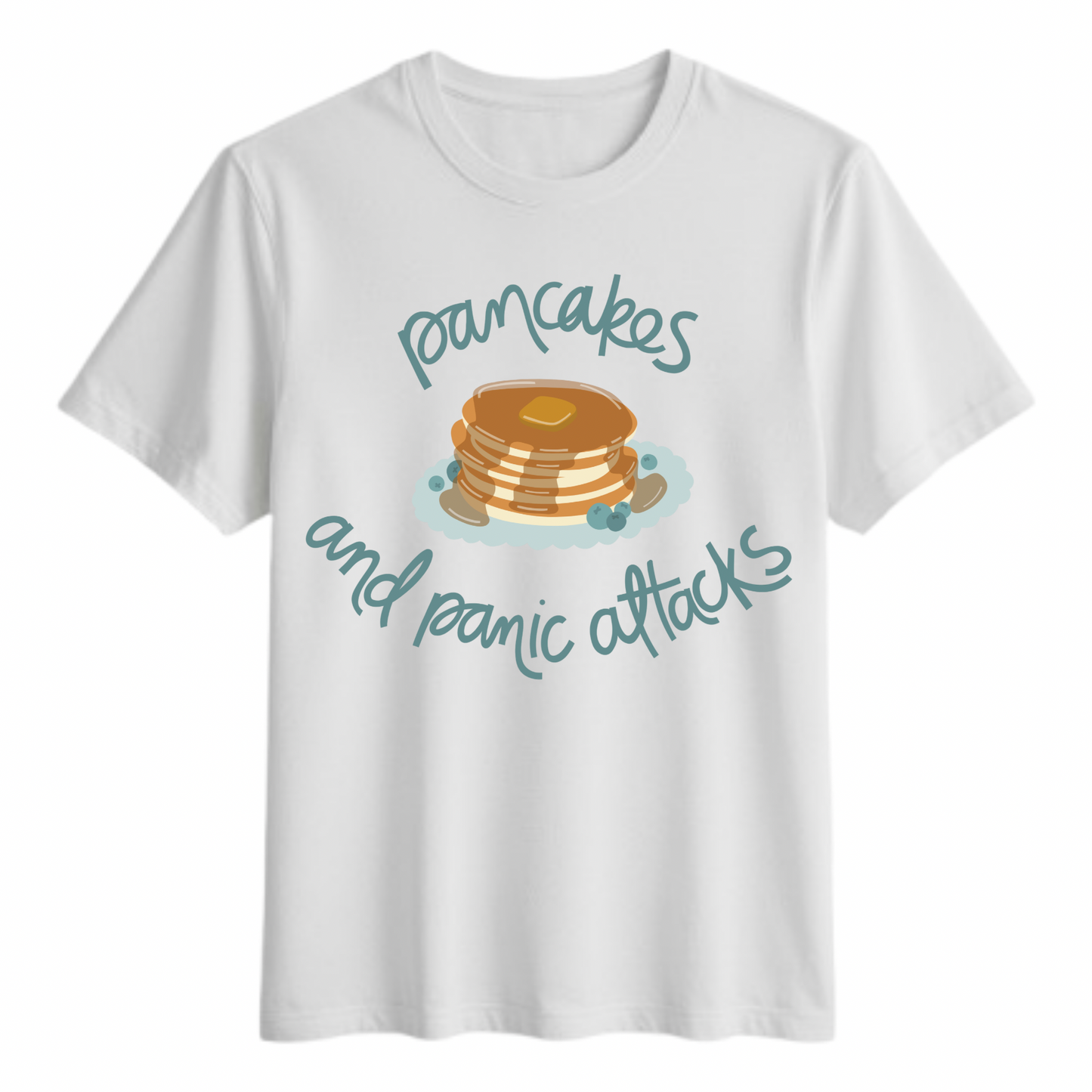 Pancakes and Panic Attacks Tshirt- (adult)