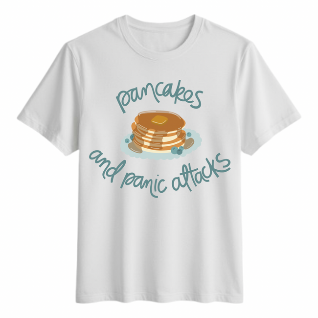Pancakes and Panic Attacks Tshirt- (adult) Hover Image