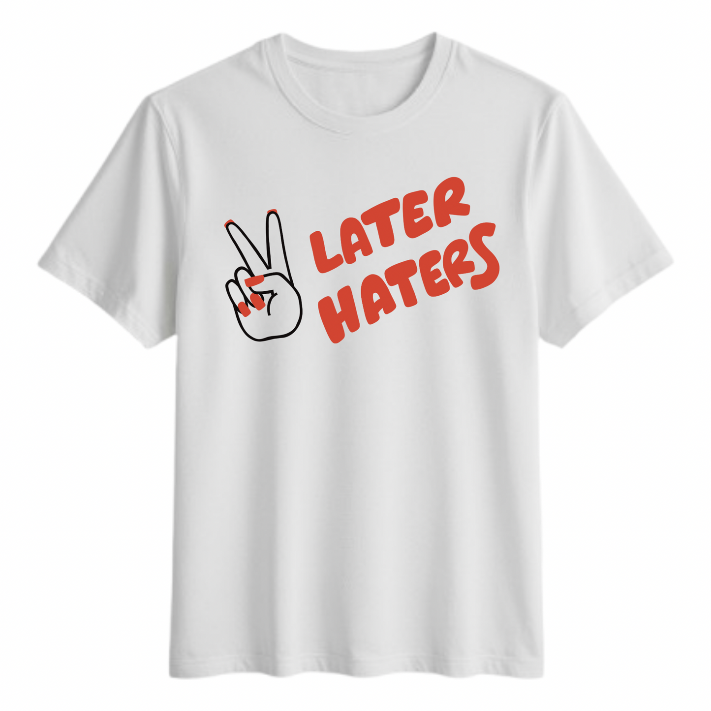 Laters Haters Tshirt- (adult)