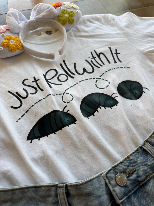 Just Roll With It Tshirt (adult)
