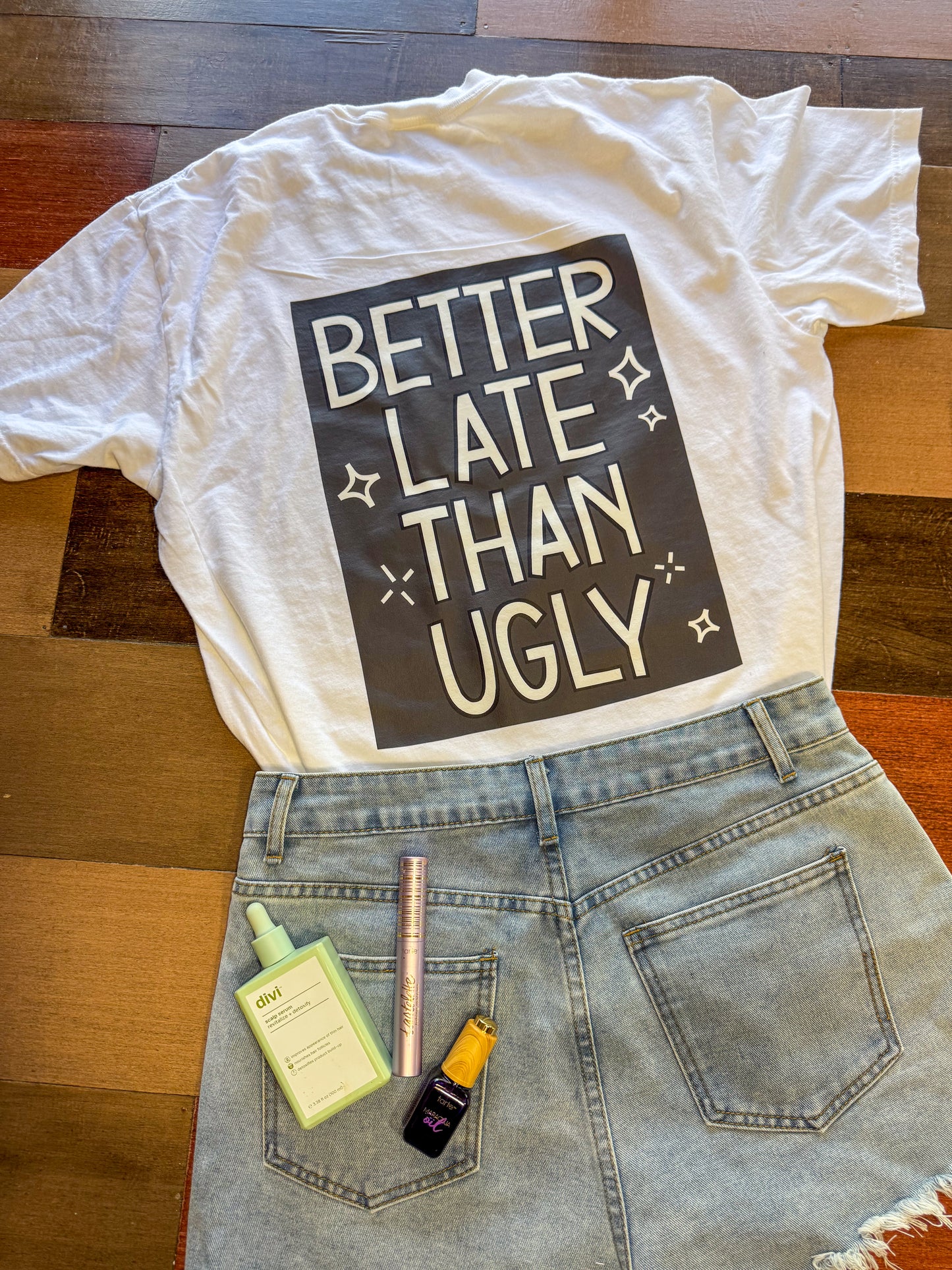 Better Late Than Ugly- (adult)